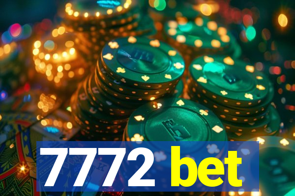 7772 bet